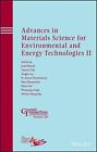 Advances in Materials Science for Environmental and Energy Technologies II: Cera
