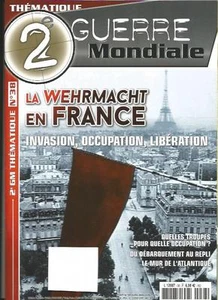 2e GUERRE MONDIALE THEMA N°38 LA WEHRMACHT EN FRANCE : INVASION, OCCUPATION.... - Picture 1 of 1