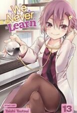 We Never Learn Volume 13 - Manga English - Brand New