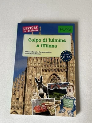 PONS Lektüre mit Allen Sinnen: Colpo Di Fulmine a Milano, 20 Kurzgeschichten - Bild 1 von 2