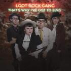 Loot Rock Gang That's Why I've Got To Sing  (Vinyl)