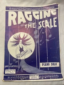 "RAGGING THE SCALE"" KLAVIER SOLO BLATTMUSIK - 1915-EDW." B. CLAYPOOLE - Bild 1 von 4