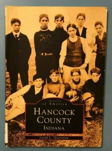 Hancock County Indiana History in Photographs - Picture 1 of 3