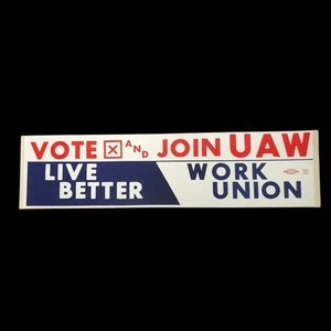 Vote And Join UAW Live Better Work Union 1980s Bumper Sticker 14.5" x 3.75" NOS - Picture 1 of 5