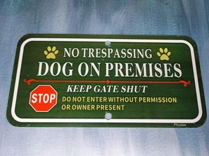 No Trespassing Dog On Premises Keep Gate Shut Sign 12×6 Inch Rust Free Aluminum - Picture 1 of 4