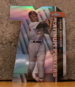 BASEBALL CARD TOPPS CHROME PLATINUM PLAYER DIE-CUT CHASE ORIOLES FRANK ROBINSON - Picture 1 of 2