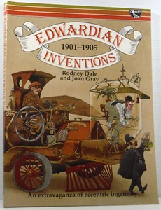 Edwardian Inventions 1901-1905 by Rodney Dale Joan Gray PB eccentric ingenuity - Picture 1 of 14