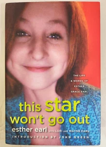 This Star Won't Go Out, Life & Words of Esther Earl - Hardback, 2014, Like New - Picture 1 of 3