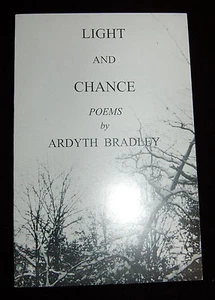 Light and Chance by Ardyth Bradley (2001, PB) American Poetry Mid-America Press - Bild 1 von 2