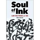 Soul Of Ink: Lim Tze Peng? At 100 - Paperback NEW Woon, Tai Ho 16/09/2021