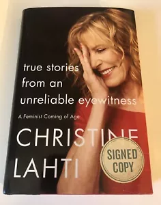 Christine Lahti SIGNED True Stories From An Unreliable Eyewitness 2018 1st Ed. - Picture 1 of 13