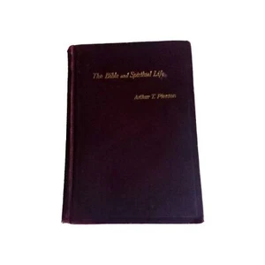The Bible And Spiritual Life By Arthur T.Pierson - Picture 1 of 4