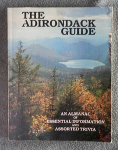 THE ADIRONDACK GUIDE: Almanac of Essential Information & Assorted Trivia, PB, GC - Imagen 1 de 12