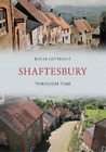 Roger Guttridge Shaftesbury Through Time (Paperback) Through Time (Us Import)