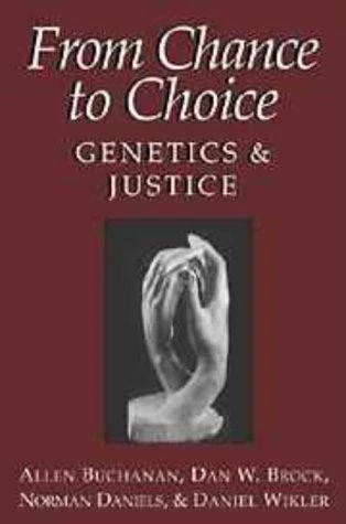 From Chance to Choice: Genetics and Justice - Buchanan, Allen - Image 1 of 1