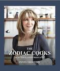 The Zodiac Cooks: Recipes from the Celestial Kitchen of Life by Penny Thornton P