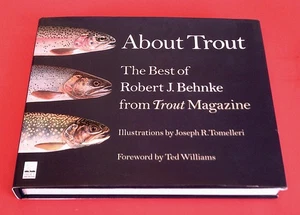 ABOUT TROUT ~ The Best of Robert J. Behnke from Trout Magazine ~ First Edition - Foto 1 di 2