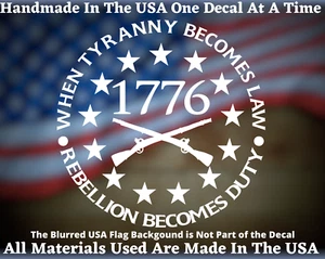 When Tyranny Becomes Law Rebellion Becomes Duty 1776 #3  Patriotic Car Decal - Picture 1 of 3