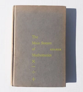 The Main Stream of Mathematics Edna E. Kramer 1951 Science of Mathematics - Picture 1 of 11