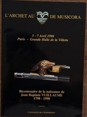L'ARCHET AU DE MUSICORA  3-7 April 1998 exhibition catalogue Vuillaume  bows etc - Image 1 of 4