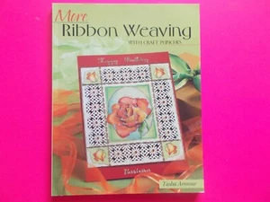 MORE RIBBON WEAVING WITH CRAFT PUNCHES by TASHA ARMOUR **LIKE NEW **FREE POST - Picture 1 of 5