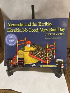 Alexander and the Terrible, Horrible, No Good, Very Bad Day by Judith Viorst...