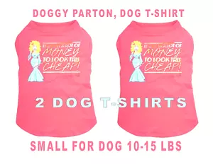 Dolly Parton Doggy Parton T-Shirt für Hunde Größe Small - 2 HUNDE T-SHIRT - Bild 1 von 7