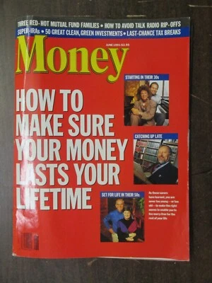 MONEY MAGAZINE JUNE 1991 HOW TO MAKE SURE YOUR MONEY LASTS YOUR LIFETIME Foto 1 de 2