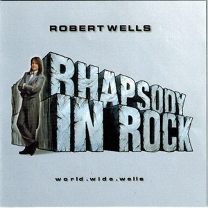 ROBERT WELLS - World.Wide.Wells (CD 2000) Rhapsody In Rock Signed! - Imagen 1 de 4