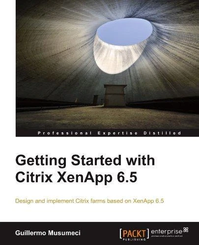 Getting Started with Citrix XenApp 6.5 - Musumeci, Guillermo - Image 1 of 1