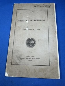 June 1858 Laws of the State of New Hampshire, John F. Brown Publisher 107 pgs - Picture 1 of 20