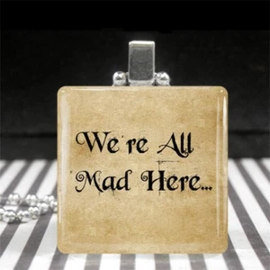 Alice im Wunderland Halskette Wir sind alle verrückt hier Zitat Dark Academia Goth Schmuck - Bild 1 von 2
