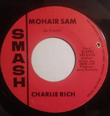 CHARLIE RICH 45 MOHAIR SAM B/W I WASHED MY HANDS IN MUDDY WATER VG+ SMASH 1993 - Image 1 of 2