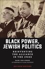 Dollinger - Black Power Jewish Politics  Reinventing The Alliance In  - J555z
