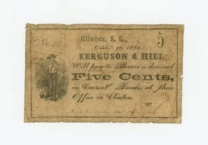 1862 5c Ferguson & Hill - Clinton, SOUTH CAROLINA Merchant Scrip - Picture 1 of 2