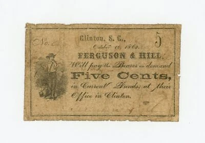 1862 5c Ferguson & Hill - Clinton, SOUTH CAROLINA Merchant Scrip - Image 1 of 2