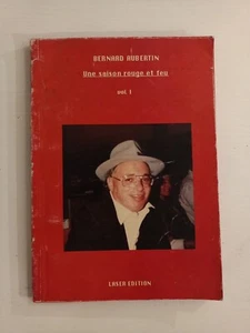 Bernard Aubertin - une saison rouge et feu - vol.1 - Laser edition - 1990 - Imagen 1 de 15