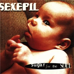 Sexepil - Sugar For The Soul | CD - Picture 1 of 1