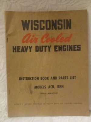 Old Wisconsin Heavy Duty Engines Instruction Book Models ACN BKN  MM-270-B - Image 1 of 3