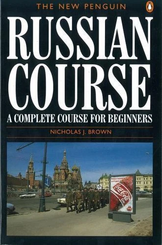 The New Penguin Russian Course : A Complete Course for Beginners by Nicholas J. Brown (1996, UK-B Format Paperback)