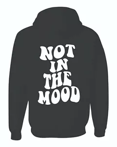 Not In The Mood , Emotion mood aesthetic Trendy Pullover Hoodie - Picture 1 of 3