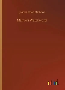 Mamie's Watchword Book By Joanna H. Mathews - Bild 1 von 1