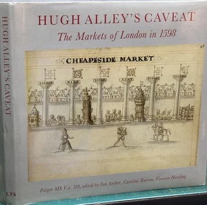 Caroline Barron Ian Archer / HUGH ALLEY'S CAVEAT THE MARKETS OF LONDON IN 1598 - Picture 1 of 8