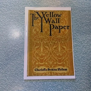 The Yellow Wallpaper (American Feminist) - Gilman, Charlotte perkins : stetson - Picture 1 of 2