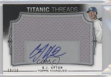 2011 Topps Marquee Titanic Threads Jumbo Relics Auto /10 BJ Upton #TTJA-73 Auto