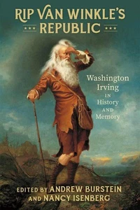 Rip Van Winkle's Republic: Washington Irving in History and Memory by Andrew Bur - Picture 1 of 1