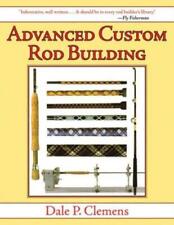 Dale P. Clemens Advanced Custom Rod Building (Paperback)