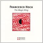 Hoch / Burkhard The Magic Ring - Spettacolo Mu (CD) (US IMPORT)