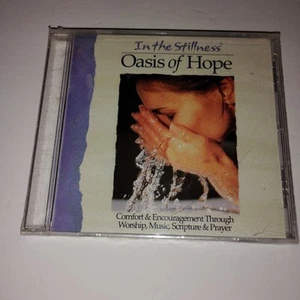 In The Stillness Oasis of Hope Christian Worship Music CD Brand New Sealed - Picture 1 of 2