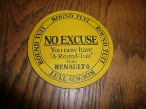 AMC Renault "A-Round-Tuit" artículo de venta sin excusas - montaña rusa - vintage - traje redondo - Imagen 1 de 1